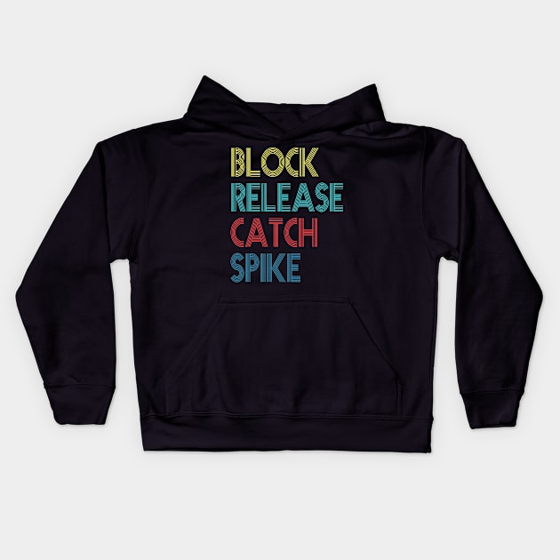 Block Release Catch Spike block release Kids Hoodie by Gaming champion